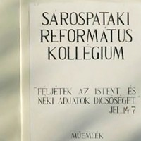 A Sárospataki Református Kollégium  - Sárospataki Református Kollégium